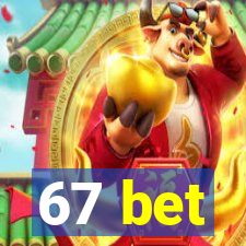 67 bet